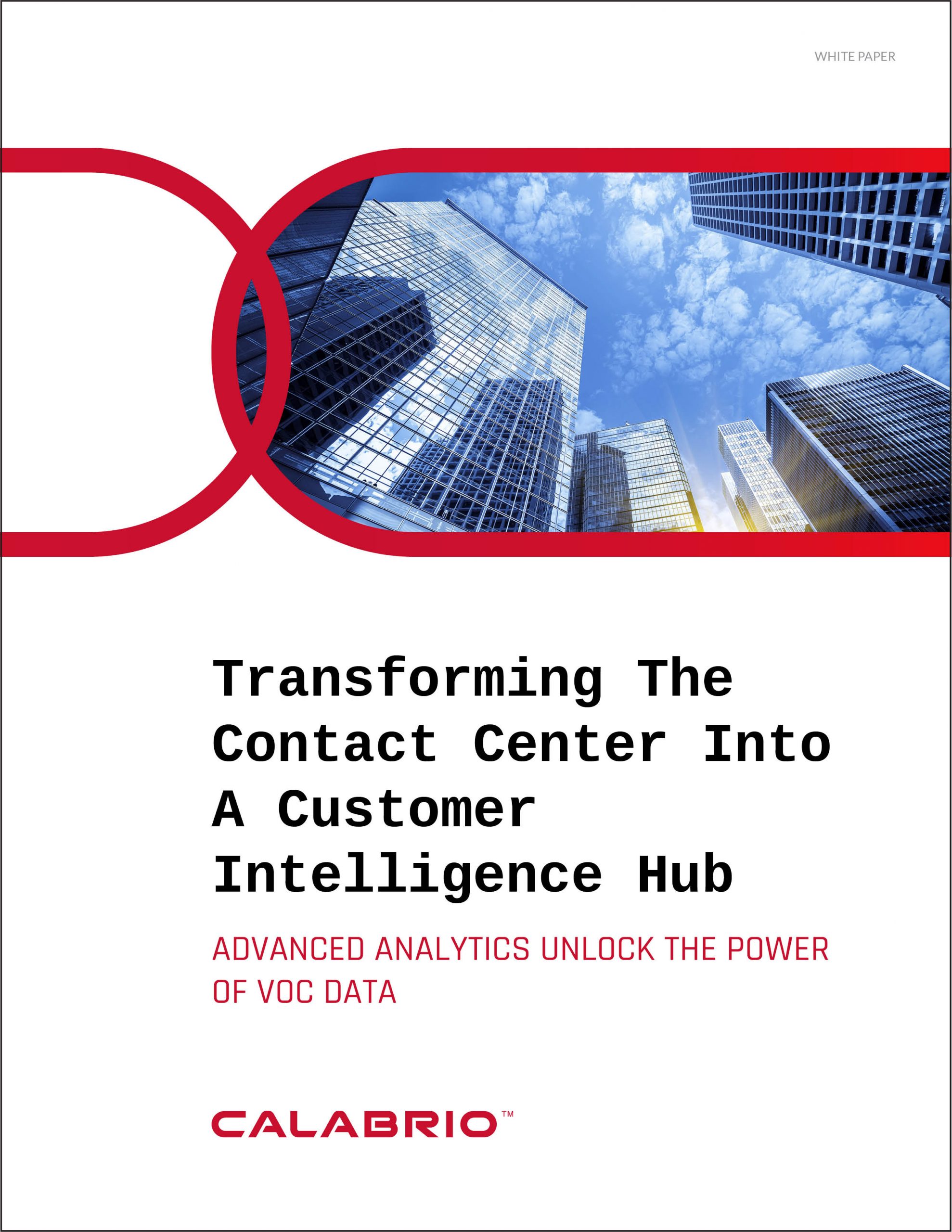 Cover of White Paper: Transforming the Contact Center into a Customer Intelligence Hub